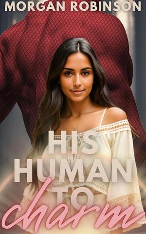 His Human to Charm (Unit A12 #6)