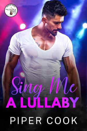 Sing Me a Lullaby by Piper Cook