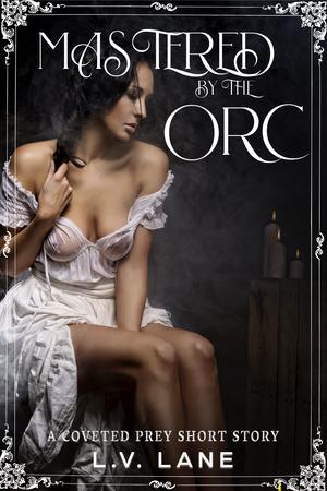 Mastered by the Orc by L.V. Lane