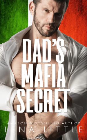 Dad's Mafia Secret (Dad's Best Friend #13)