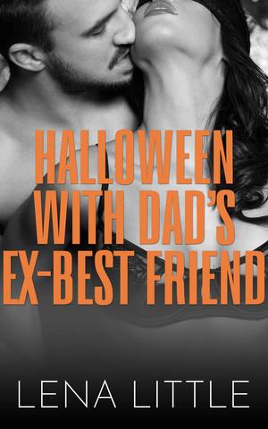 Halloween With Dad's Ex-Best Friend (Dad's Best Friend #11)