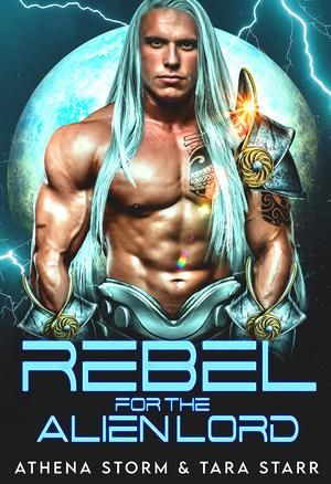 Rebel for the Alien Lord (Intergalactic Fated Mates #13)