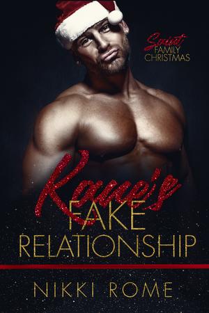 Kane's Fake Relationship (Saint Family Christmas #3)