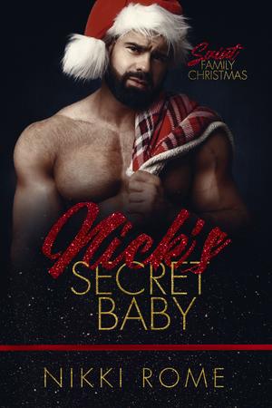 Nick's Secret Baby (Saint Family Christmas #2)