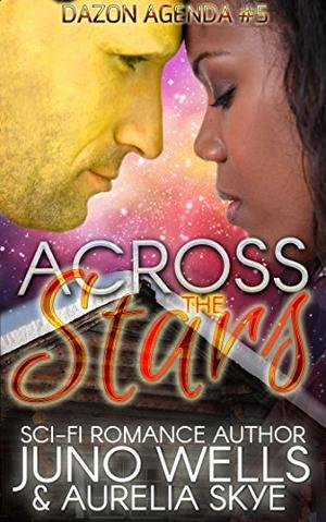 Across The Stars (Dazon Agenda #5)