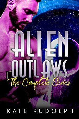 Alien Outlaws: The Complete Series (Alien Outlaws #0.5-3)