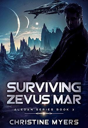 Surviving Zevus Mar by Christine Myers, Clarissa Lake, T.J. Quinn