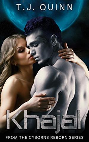 Khajal (The Cyborgs Reborn #1)