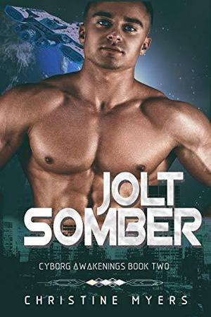 Jolt Somber by Christine Myers, Clarissa Lake, T.J. Quinn