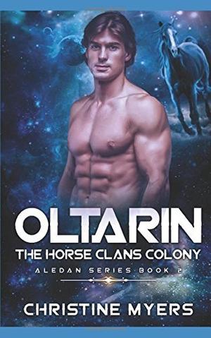 Oltarin: The Horse Clans Colony: Aledan Series Book Two by Christine Myers, T.J. Quinn