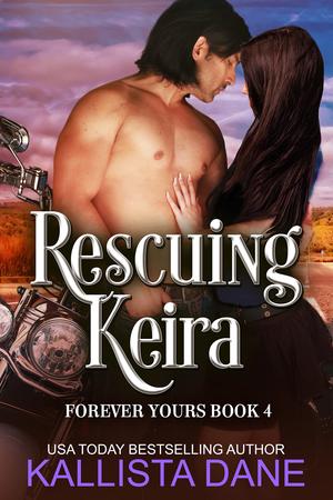 Rescuing Keira (Forever Yours #1)