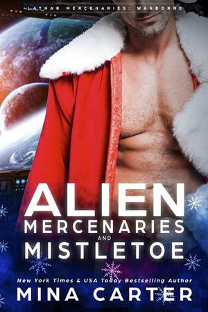 Alien Mercenaries and Mistletoe (Lathar Mercenaries: Warborne #2.5)