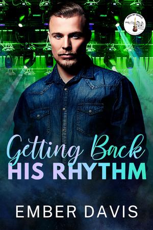 Getting Back His Rhythm (Rock My World #1)