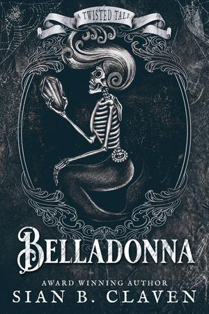 Belladonna by Sian B. Claven