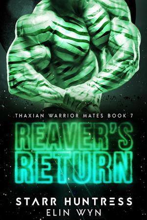 Reaver's Return by Elin Wyn, Starr Huntress