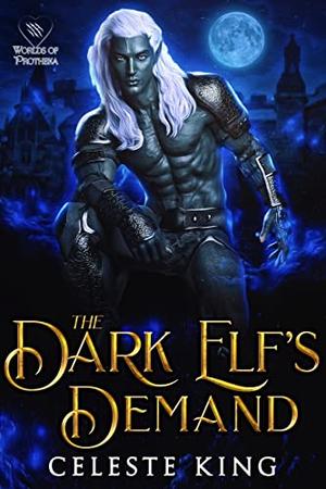 Dark Elf's Demand (Dark Elves of Protheka #14)