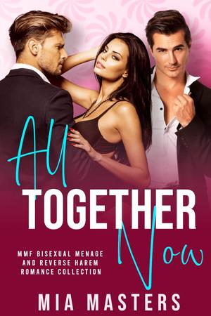 All Together Now by Mia Masters
