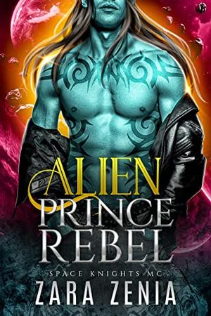 Alien Prince Rebel (Space Knights MC #3)