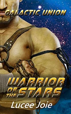 Warrior of the Stars by Lucee Joie