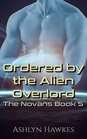 Ordered by the Alien Overlord (The Novans #5)