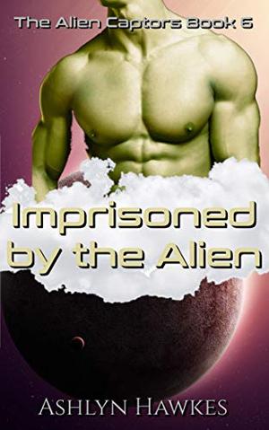 Imprisoned by the Alien (The Alien Captors #6)