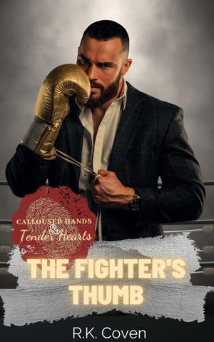 The Fighter's Thumb by R.K. Coven