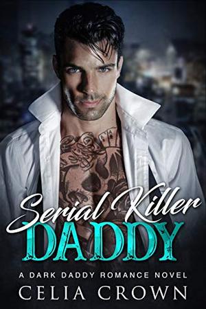 Serial Killer Daddy (Villain Daddies #9)
