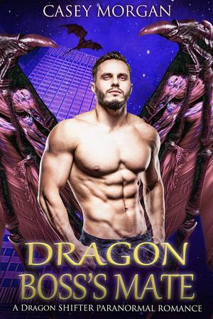 Dragon Boss's Mate by Casey Morgan