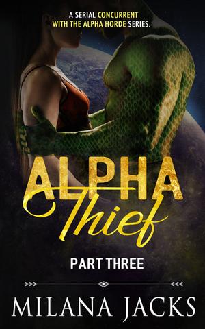 Alpha Thief; Part Three (Alpha Horde #0.3)