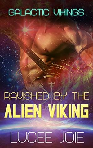 Ravished by the Alien Viking by Lucee Joie