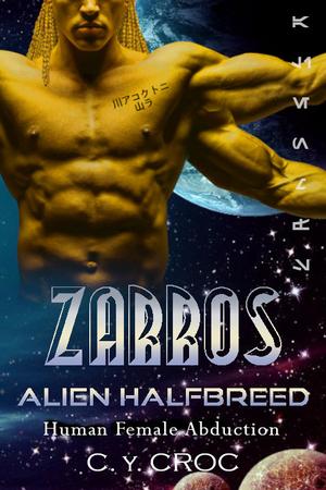 Zarros Alien Halfbreed by C.Y. Croc