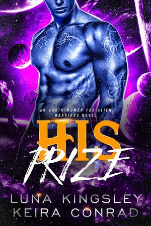 His Prize by Luna Kingsley, Keira Conrad