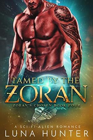 Tamed by the Zoran by Luna Hunter