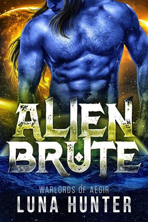 Alien Brute (Warlords of Aegir #3)