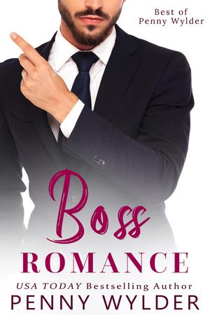 Boss Romance Collection (Best of Penny Wylder #1)