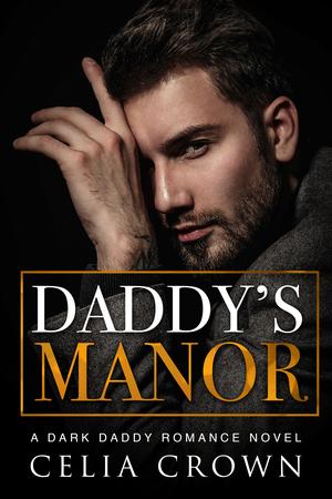 Daddy's Manor (Villain Daddies #13)