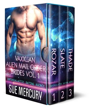 Vaxxlian Alien Mail Order Brides Vol. 1 (Intergalactic Dating Agency) by Sue Mercury, Sue Lyndon