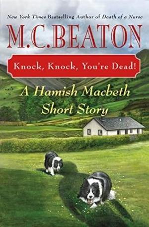 Knock, Knock, You're Dead! (Hamish Macbeth #30.5)