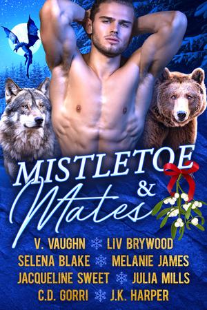 Mistletoe and Mates by V. Vaughn, J.K. Harper, Julia Mills, Melanie James, Liv Brywood, Jacqueline Sweet, C.D. Gorri, Selena Blake