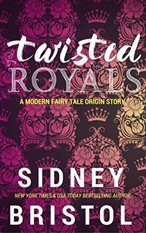 Twisted Royals Origin Story (Twisted Royals #0.5)