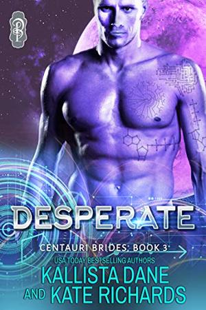Desperate (Centauri Brides #3)