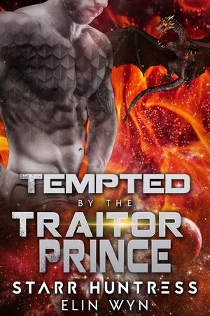 Tempted by the Traitor Prince (Rakian Warrior Mates #7)