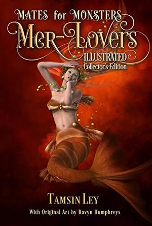 Mer-Lovers: Illustrated Collector's Edition by Tamsin Ley