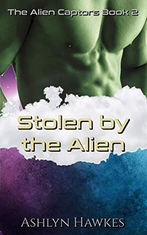 Stolen by the Alien (The Alien Captors #2)