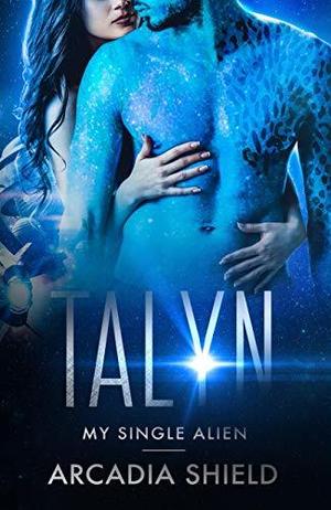 Talyn (My Single Alien #8)