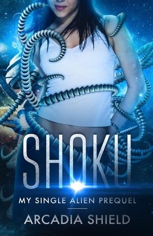 Shoku (My Single Alien #0.5)
