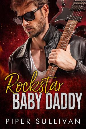 Rockstar Baby Daddy by Piper Sullivan