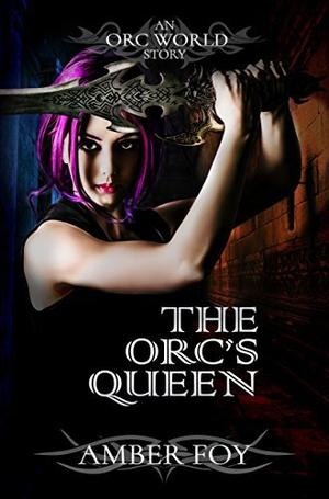 The Orc's Queen (Orc World #3)