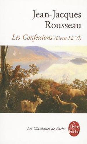 Confessions: Livres I a VI by Jean-Jacques Rousseau