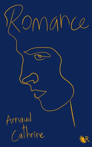 Romance by Arnaud Cathrine